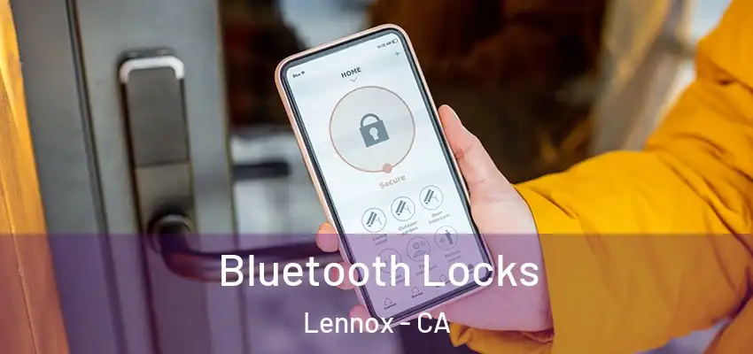  Bluetooth Locks Lennox - CA