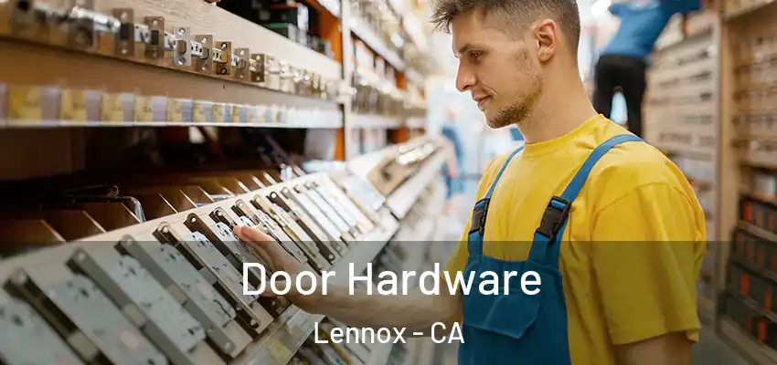  Door Hardware Lennox - CA