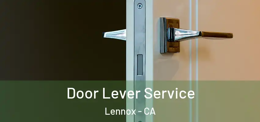  Door Lever Service Lennox - CA