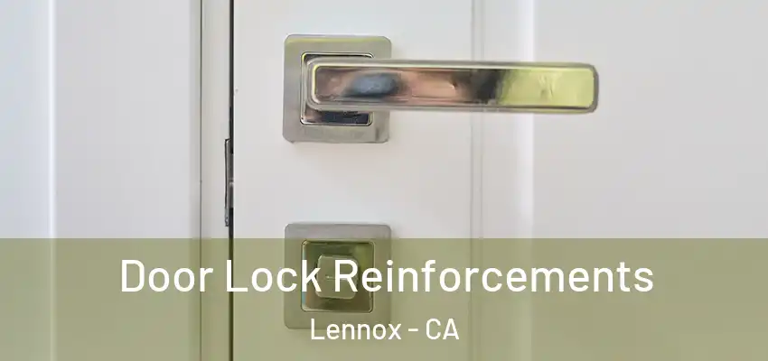  Door Lock Reinforcements Lennox - CA