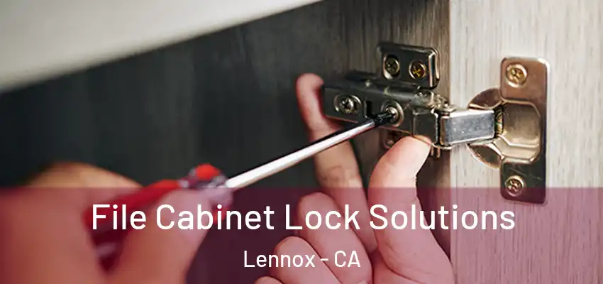  File Cabinet Lock Solutions Lennox - CA